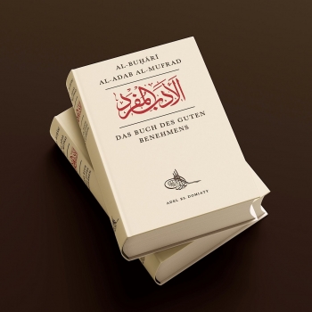 Das Buch des guten Benehmens - Von Imam Al Bukhari -