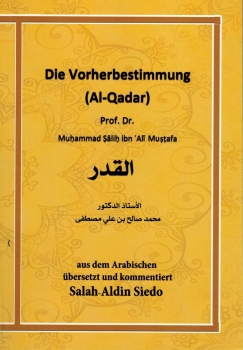 Die Vorherbestimmung im Islam (Al-Qadar)