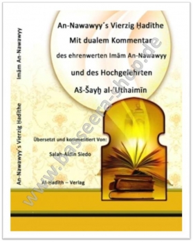 An-Nawawyys Vierzig Hadite mit dualem Kommentar des Hochgelehrten Ibn Al-Uthaimin