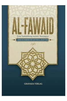 Al-Fawaid - Eine Sammlung weiser Aussagen   - Imam Ibn Al Qayyim - aktuelle Auflage
