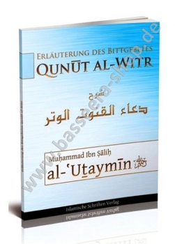 Erläuterung des Bittgebetes Qunût al-Witr