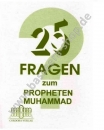 25 Fragen zum Propheten Muhammad