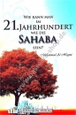 Wie kann man im 21. Jahrhundert wie die Sahaba sein?  - Aktuelle Auflage -